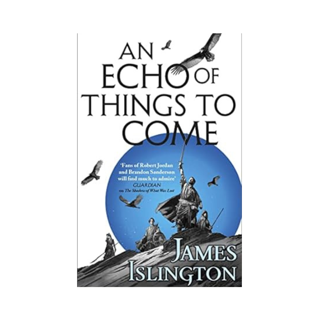 An Echo of Things to Come (#2 The Licanius trilogy) by James Islington