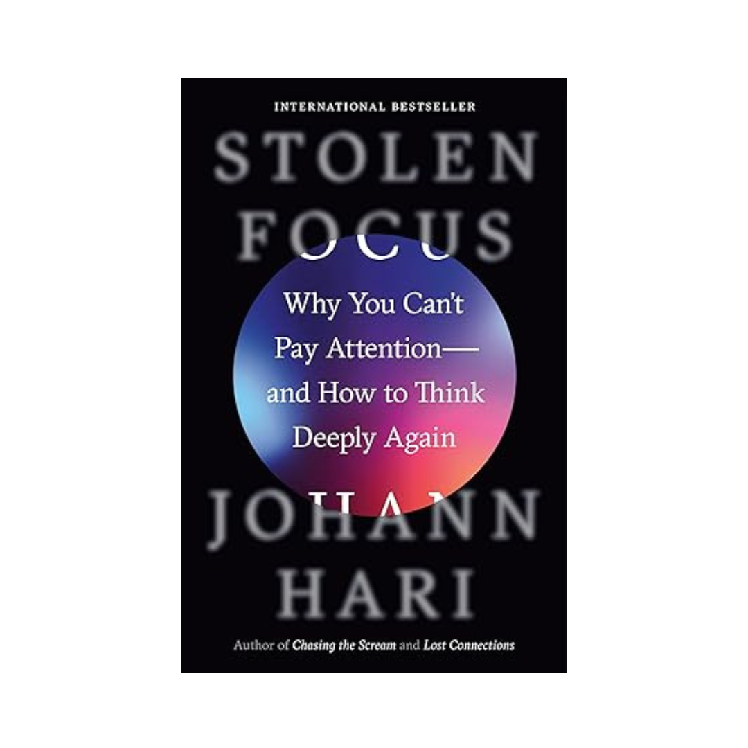 Stolen Focus by Johann Hari