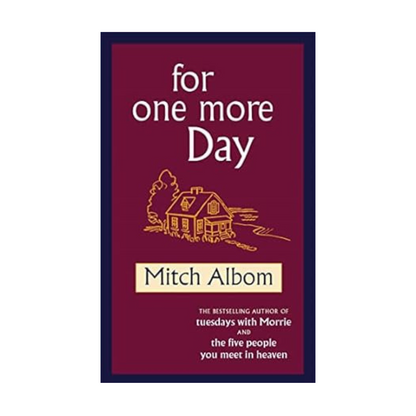 For One More Day by Mitch Albom