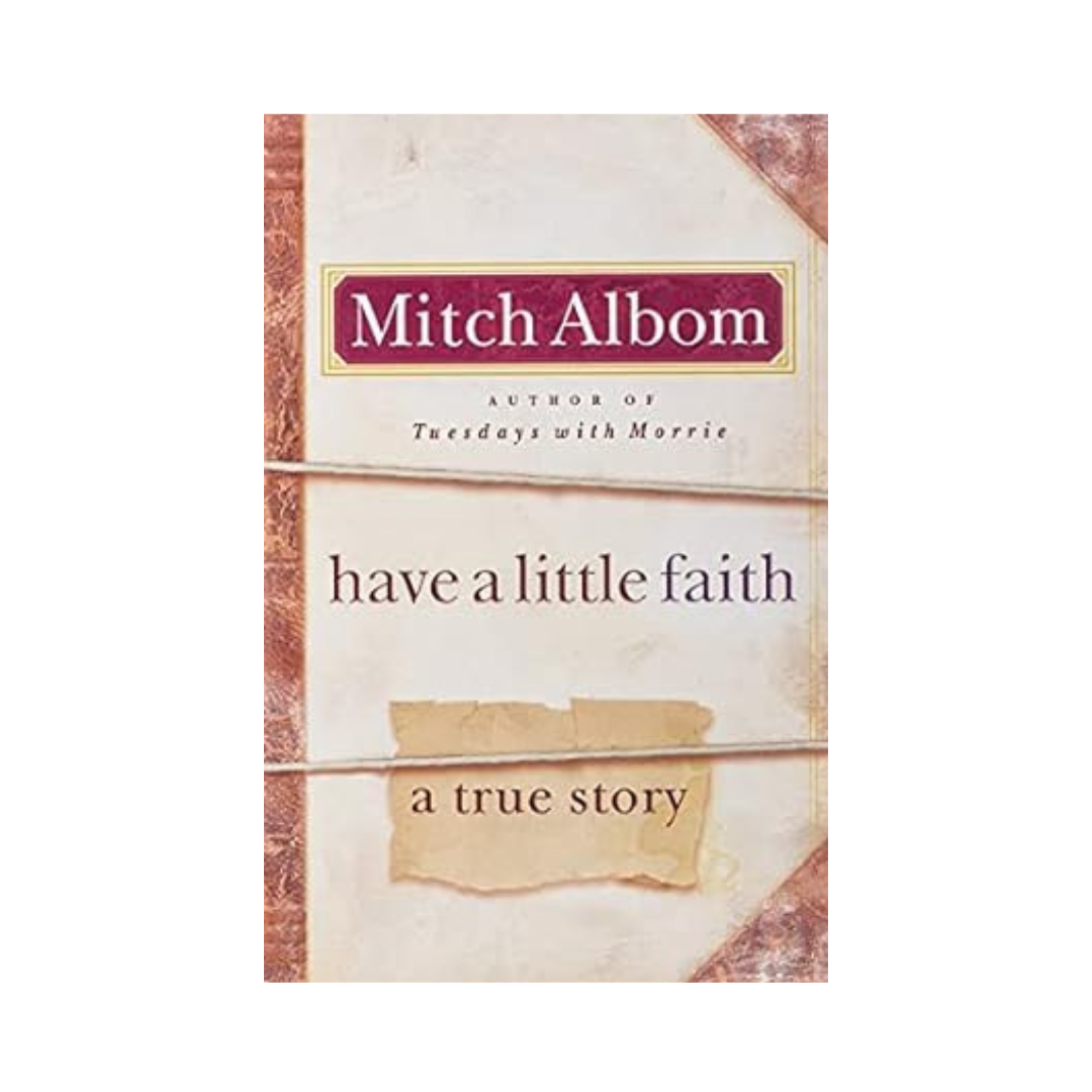 Have a Little Faith by Mitch Albom