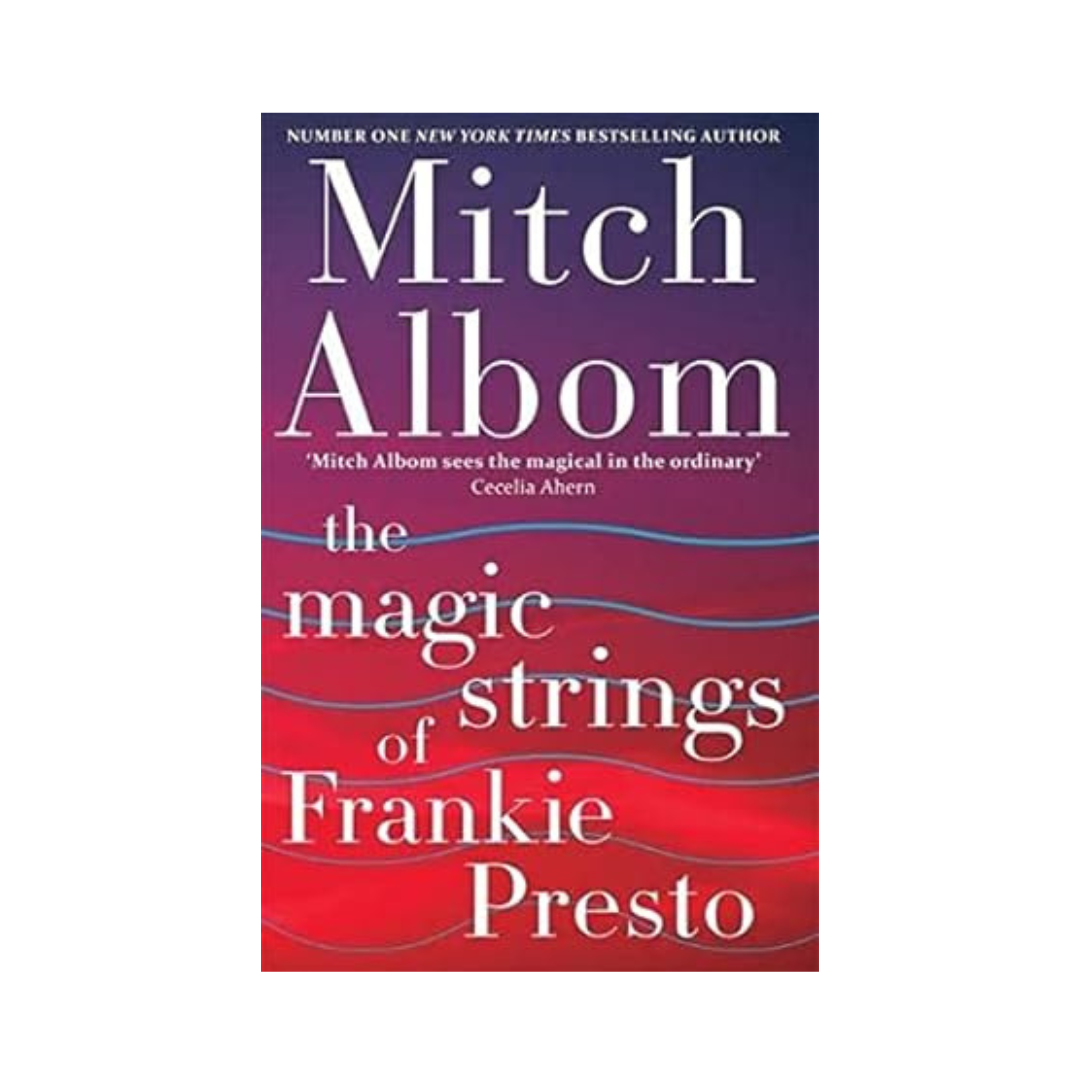 The Magic Strings of Frankie Presto by Mitch Albom