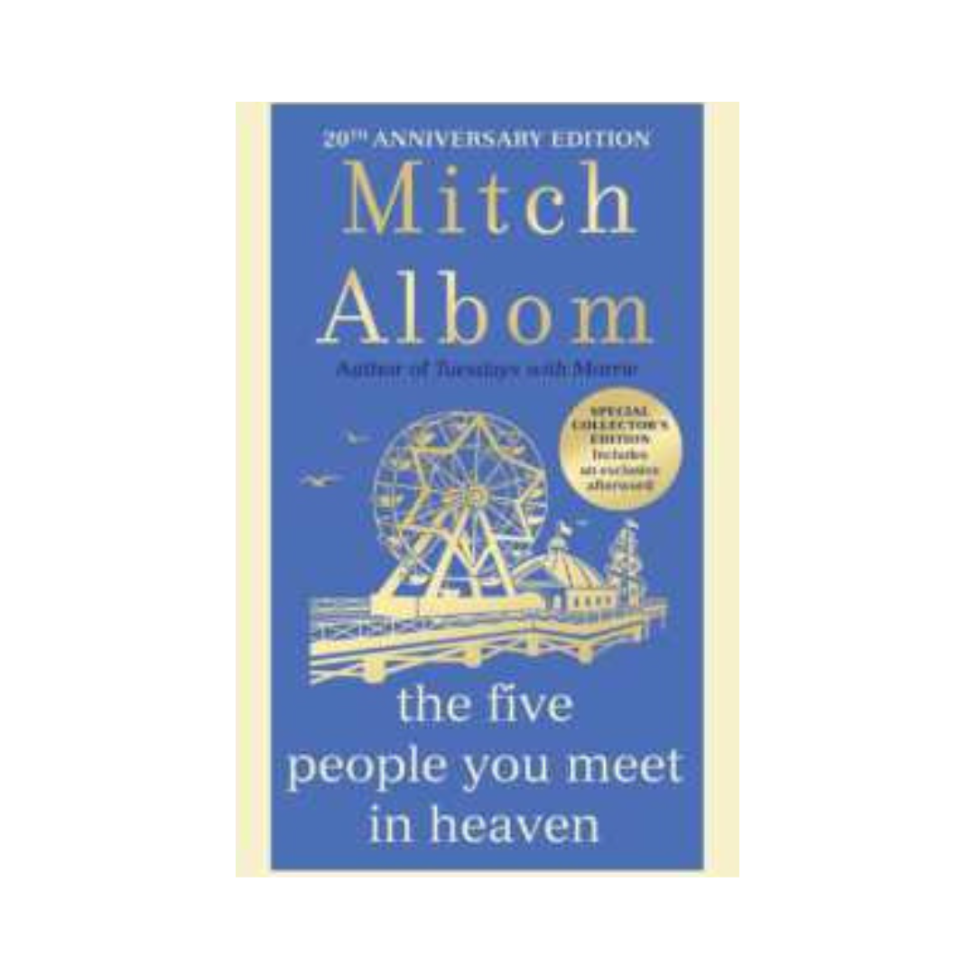 The Five People You Meet in Heaven : The special 20th anniversary edition by Mitch Albom