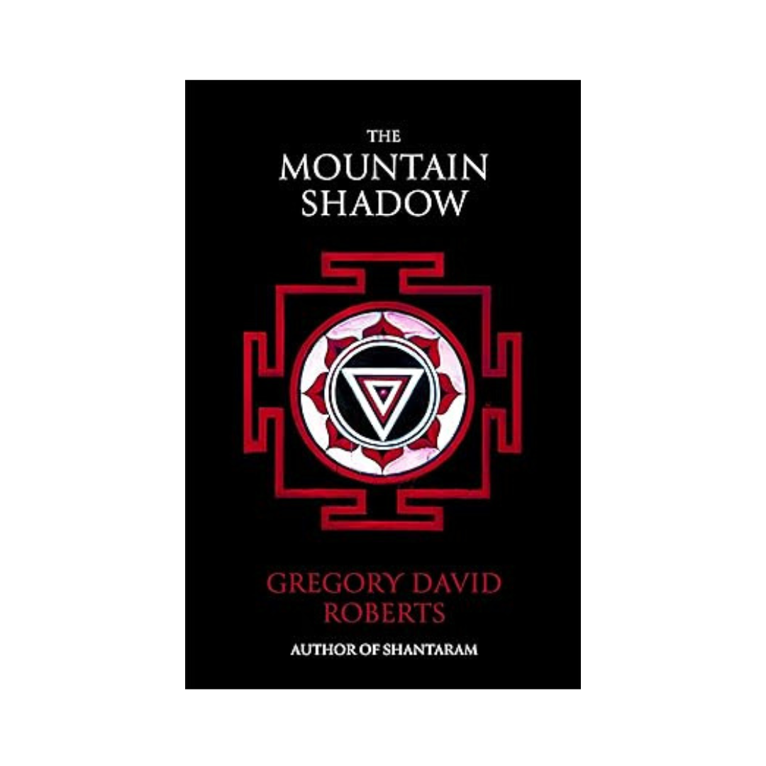 The Mountain Shadow by Gregory David Roberts