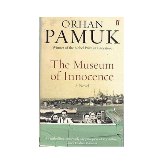 The Museum of Innocence by Orhan Pamuk