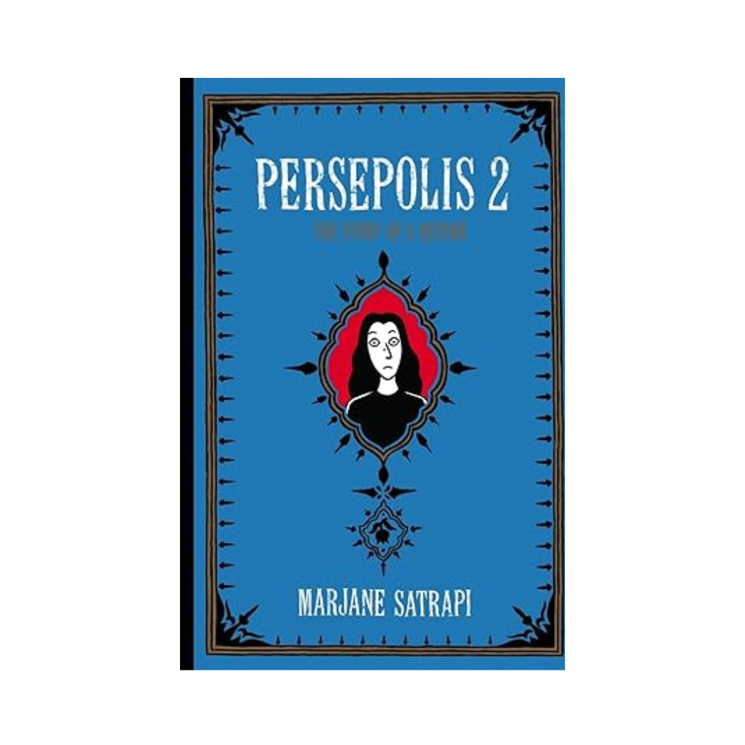 Persepolis 2: The Story of a Return by Marjane Satrapi