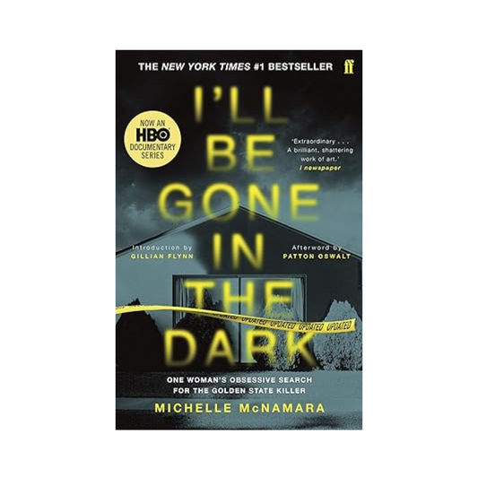 I'll Be Gone in the Dark by Michelle McNamara