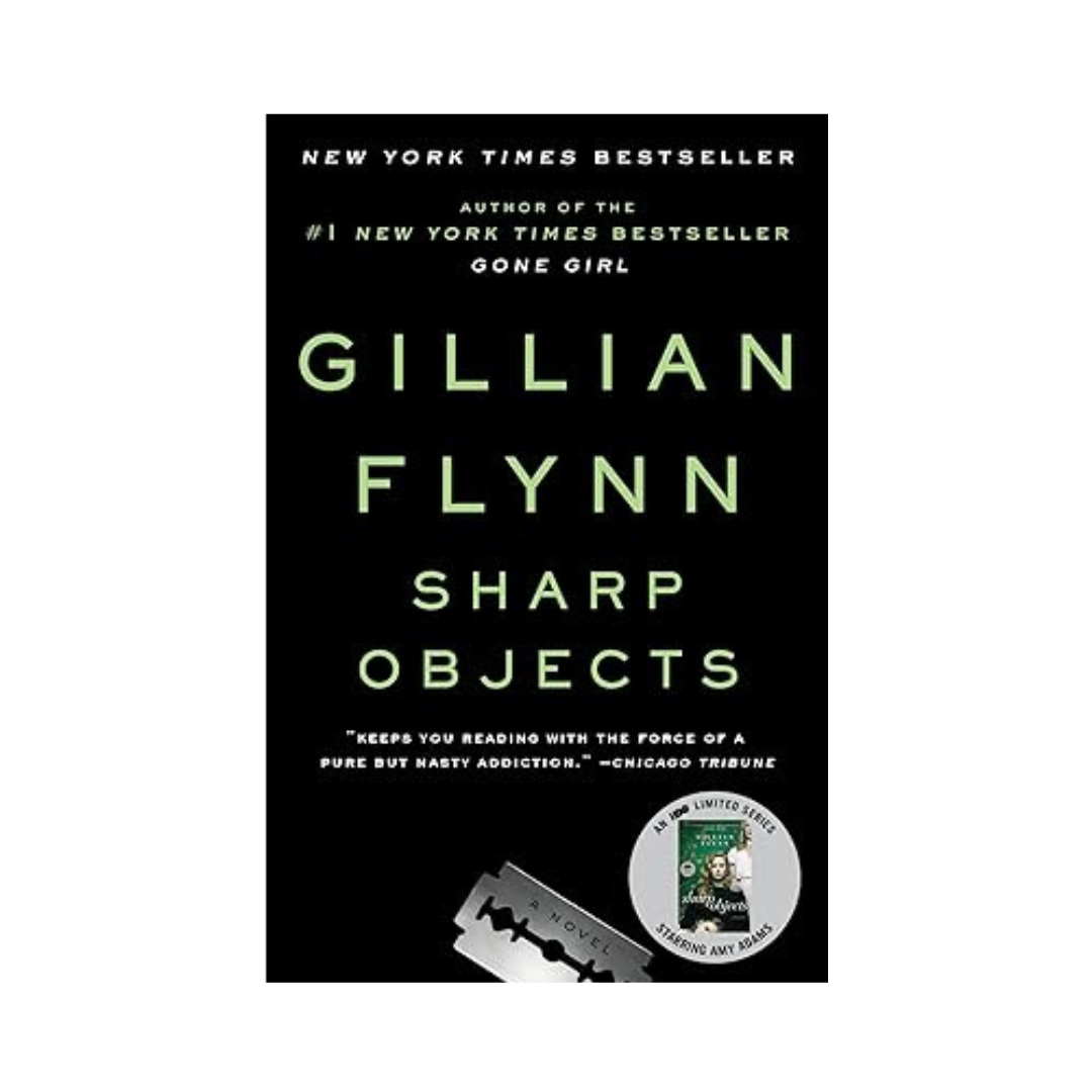 Sharp Objects by Gillian Flynn