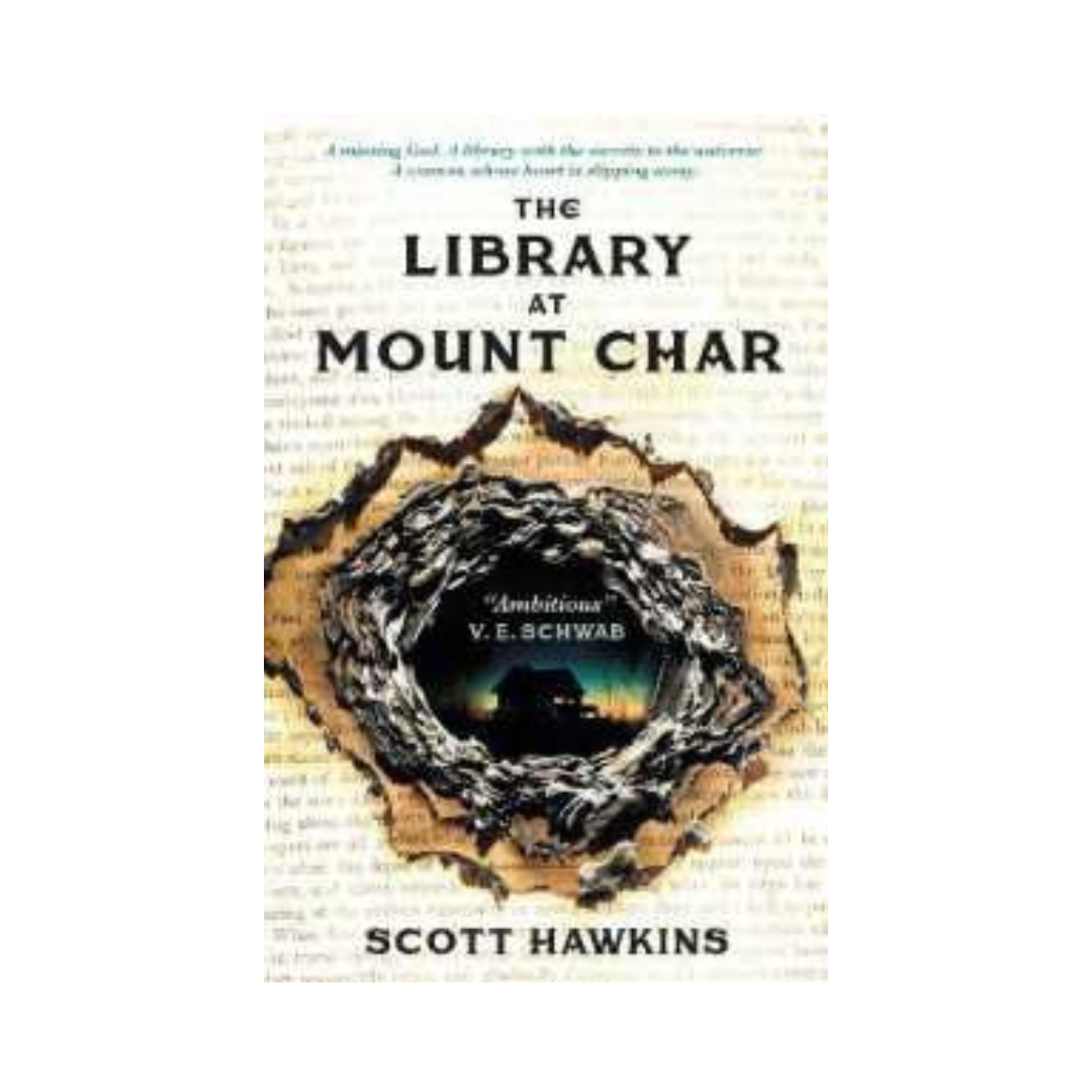 The Library at Mount Char by Scott Hawkins