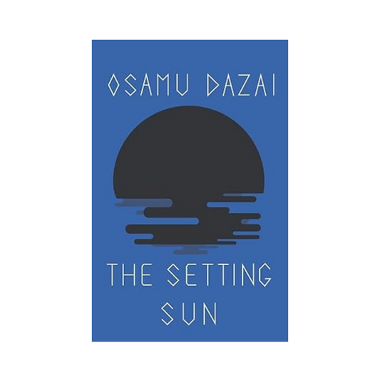 The Setting Sun by Osamu Dazai