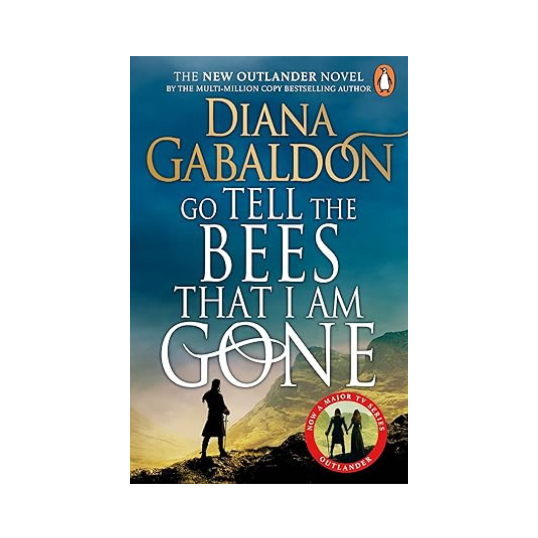 Go Tell the Bees that I am Gone (Outlander #9) by Diana Gabaldon