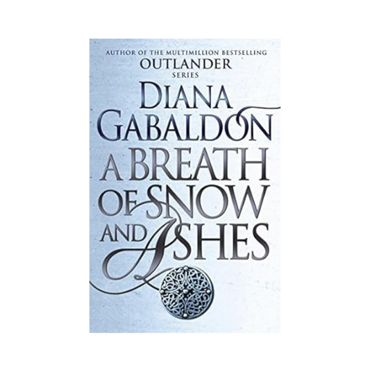A Breath Of Snow And Ashes (Outlander #6) Diana Gabaldon