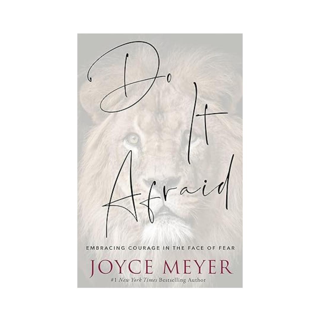 Do It Afraid by Joyce Meyer