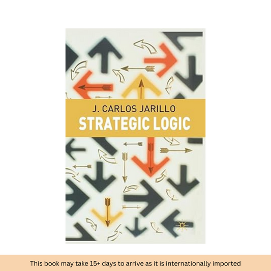 Strategic Logic by Jose Jarillo (Import)