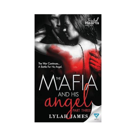 The Mafia and His Angel (Part Three) by Lylah James