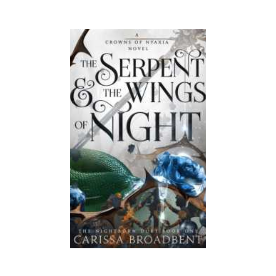 The Serpent and the Wings of Night by Carissa Broadbent