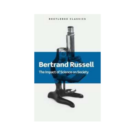 The Impact of Science on Society (Routledge Classics) by Bertrand Russell