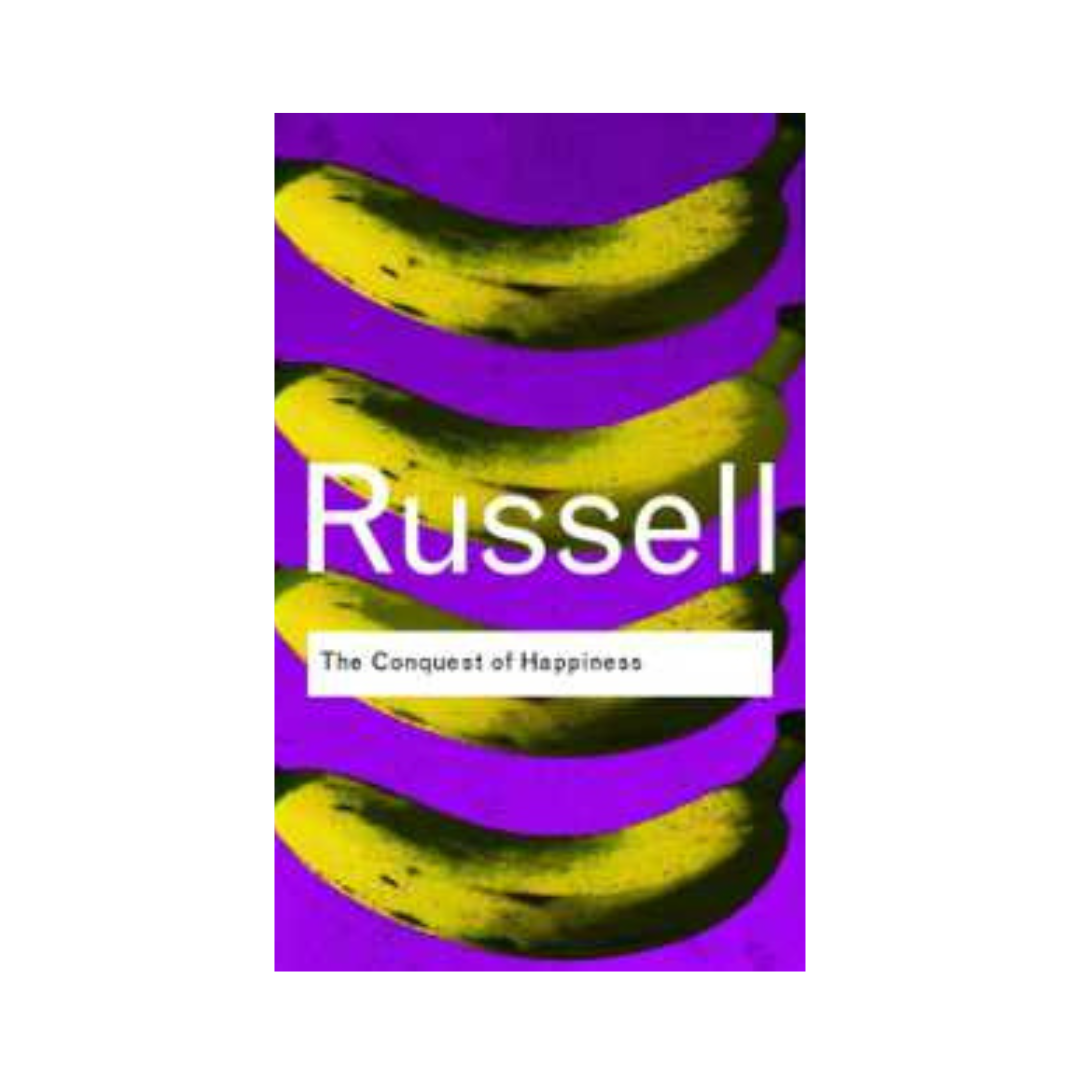 The Conquest of Happiness (Routledge Classics) by Bertrand Russell