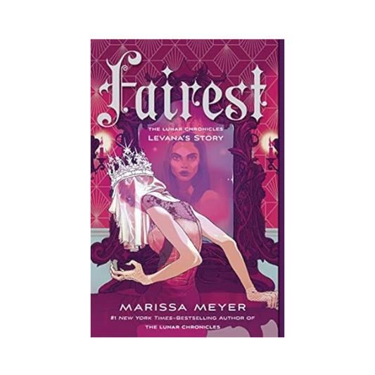 Fairest (The Lunar Chronicles) Levana's Story by Marissa Meyer