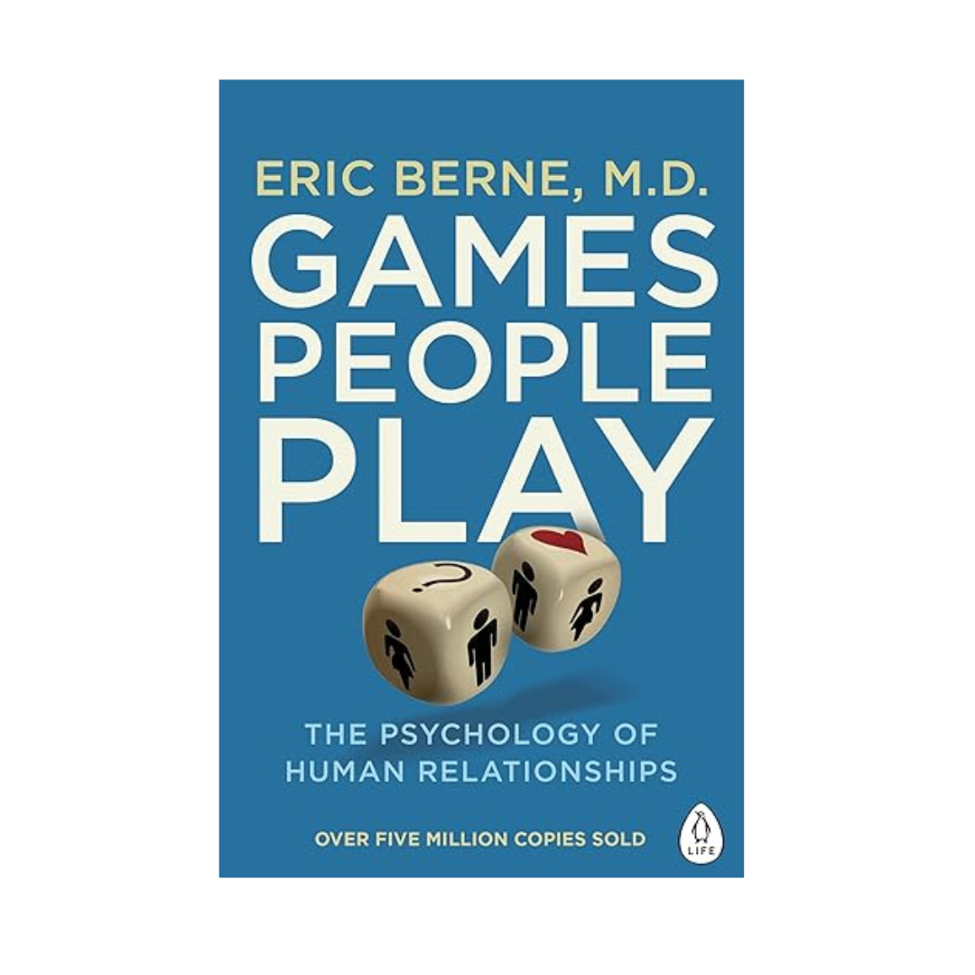 Games People Play by Eric Berne – A groundbreaking exploration of human behavior and the psychological games we play in relationships, available at BookWorld UAE.