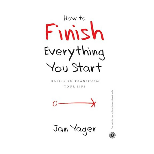 How to Finish Everything You Start by Jan Yager – A practical guide to overcoming procrastination, staying motivated, and achieving goals, available at BookWorld UAE.