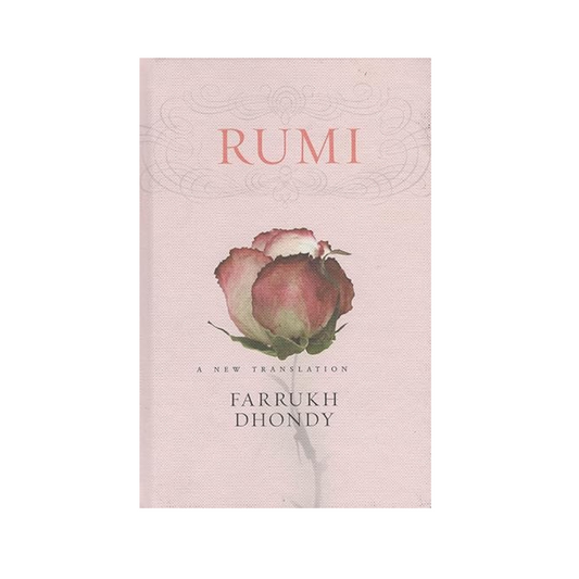 Rumi: A New Translation by Farrukh Dhondy – A fresh and modern interpretation of Rumi’s timeless poetry, available at BookWorld UAE