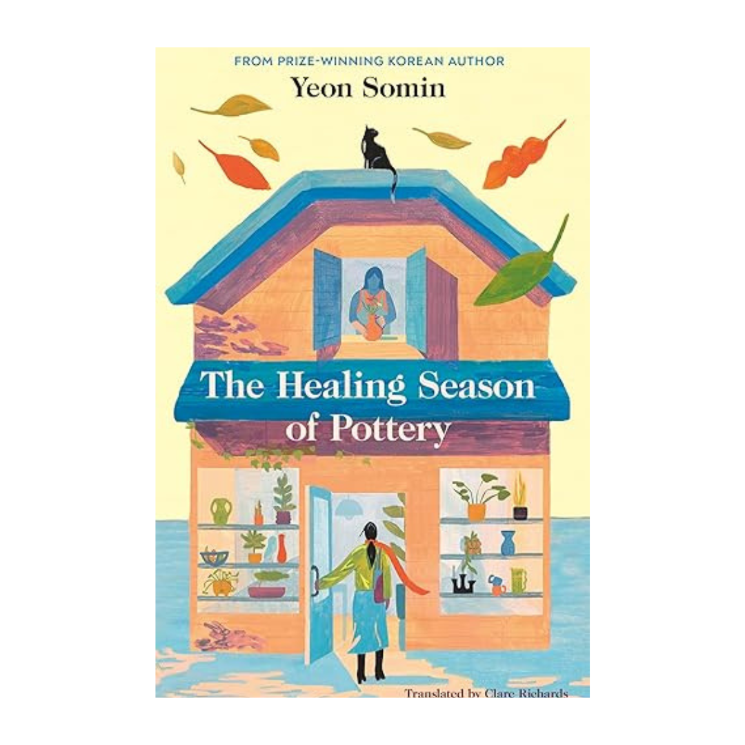 Cover of The Healing Season of Pottery by Yeon Somin – A moving novel about healing, available at BookWorld UAE.