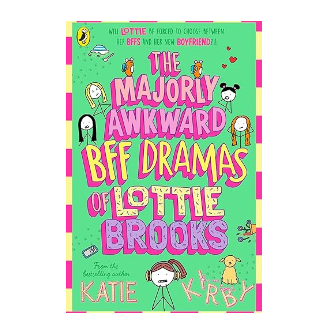 Book cover of The Majorly Awkward BFF Dramas of Lottie Brooks by Katie Kirby – available at BookWorld UAE