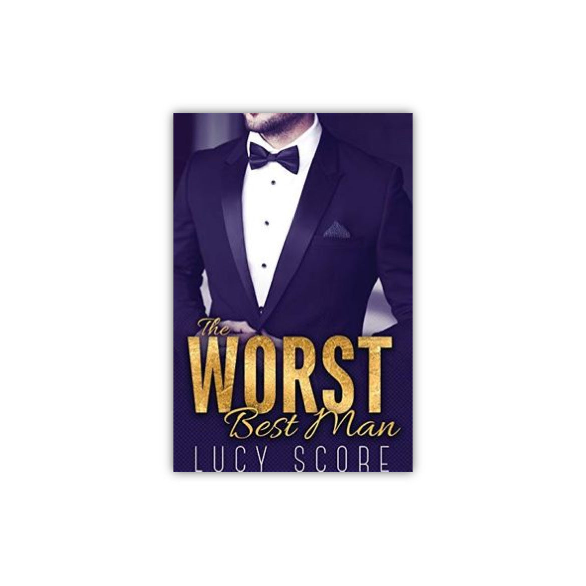 The Worst Best Man by Lucy Score