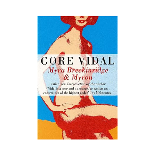 Myra Breckinridge And Myron by Gore Vidal