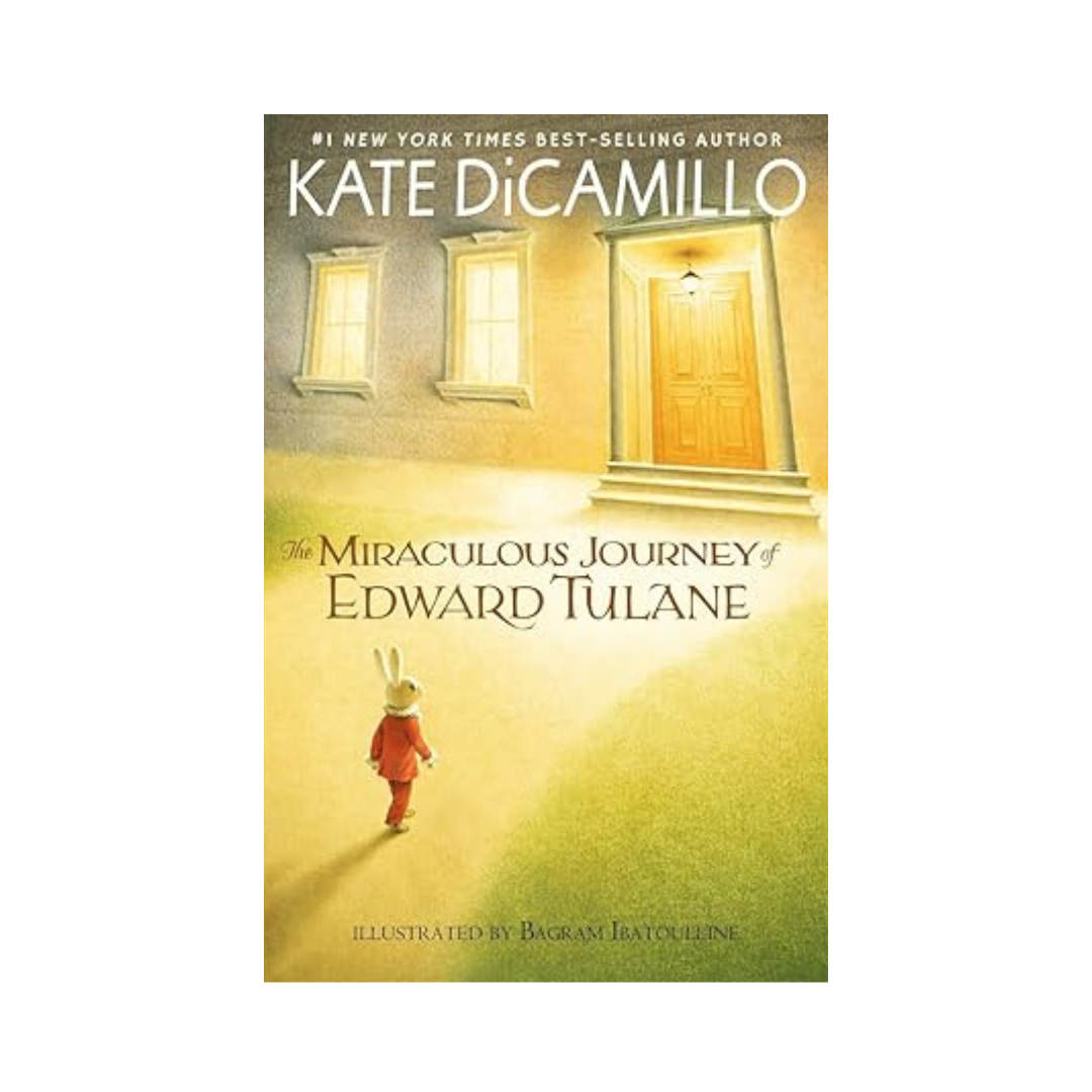 The Miraculous Journey of Edward Tulane by Kate DiCamillo