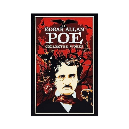 Edgar Allan Poe: Collected Works