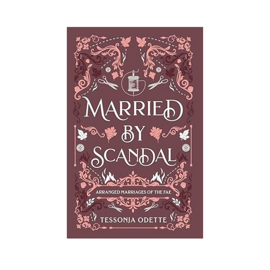 Married by Scandal by Tessonja Odette