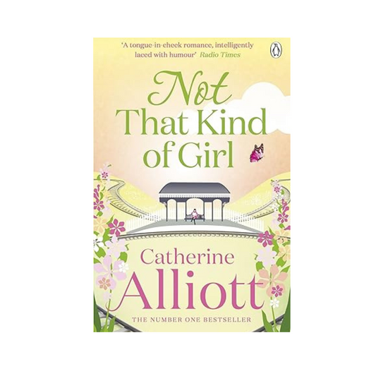 Not That Kind of Girl by Catherine Alliott