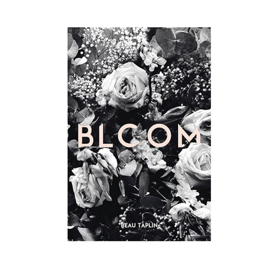 Bloom by Beau Taplin