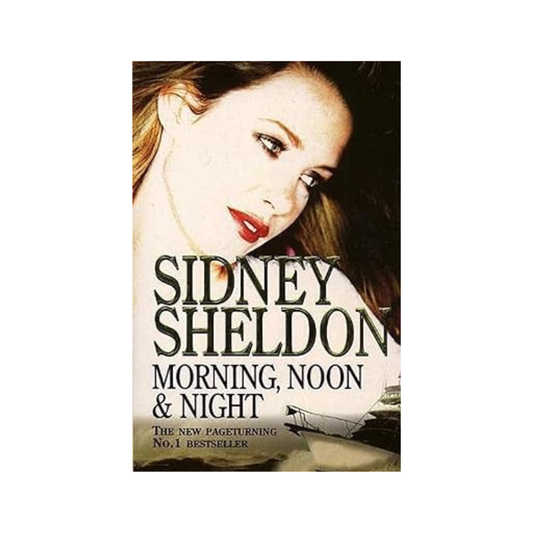 Morning, Noon and Night by Sidney Sheldon