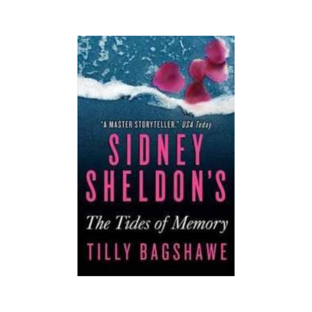 Sidney Sheldon's the Tides of Memory by Tilly Bagshawe