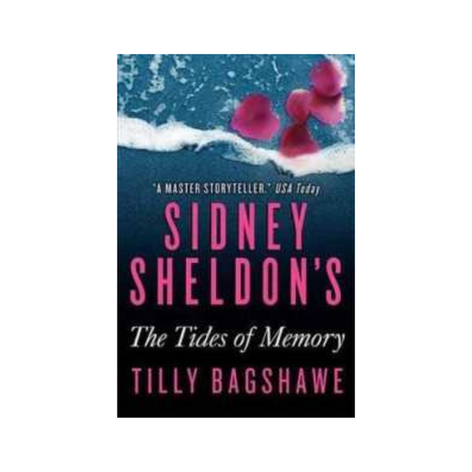 Sidney Sheldon's the Tides of Memory by Tilly Bagshawe