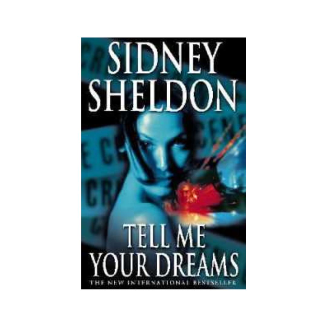 Tell Me Your Dreams by Sidney Sheldon