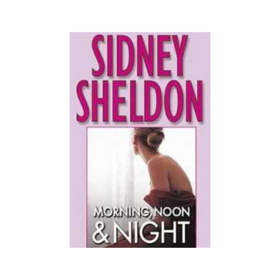 Morning , Noon and Night by Sidney Sheldon