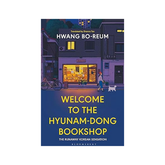 Welcome to the Hyunam-dong Bookshop by Hwang Bo-reum