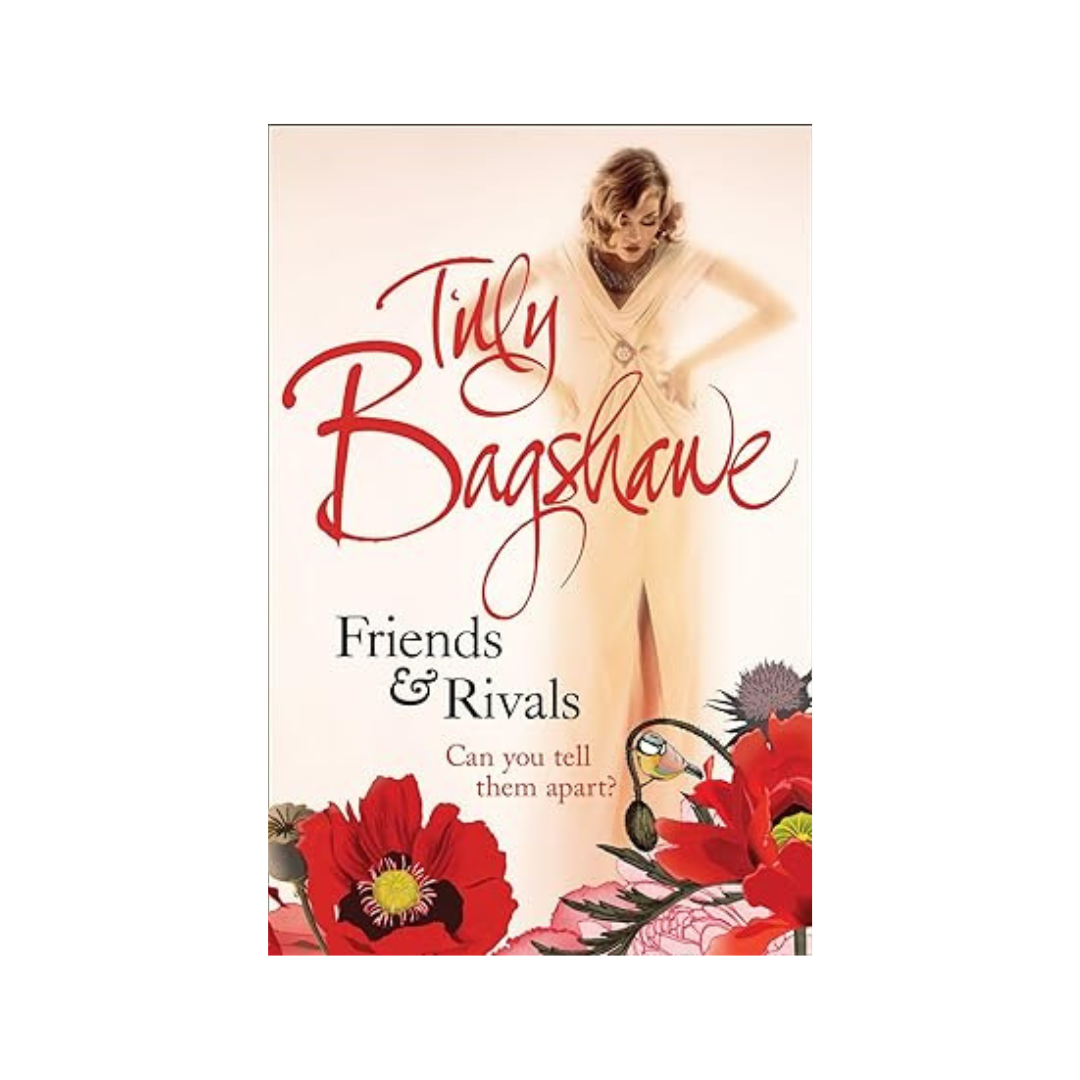 Friends & Rivals by Tilly Bagshawe