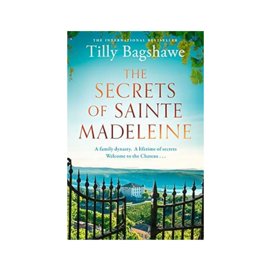 The Secrets of Sainte Madeleine by Tilly Bagshawe