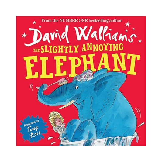 The Slightly Annoying Elephant by David Walliams