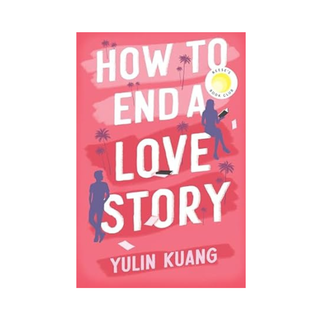 How to End a Love Story by Yulin Kuang