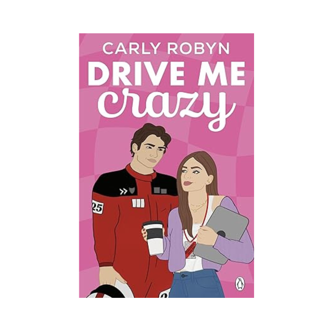 Drive Me Crazy by Carly Robyn