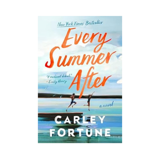 Every Summer After by Carley Fortune