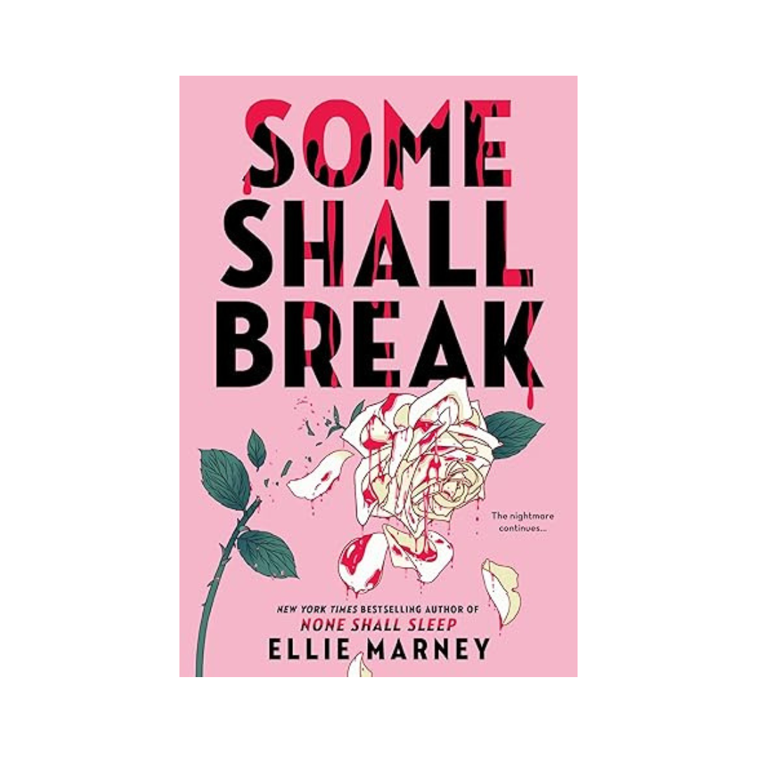 Some Shall Break by Ellie Marney