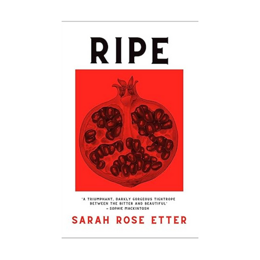 Ripe by Sarah Rose Etter