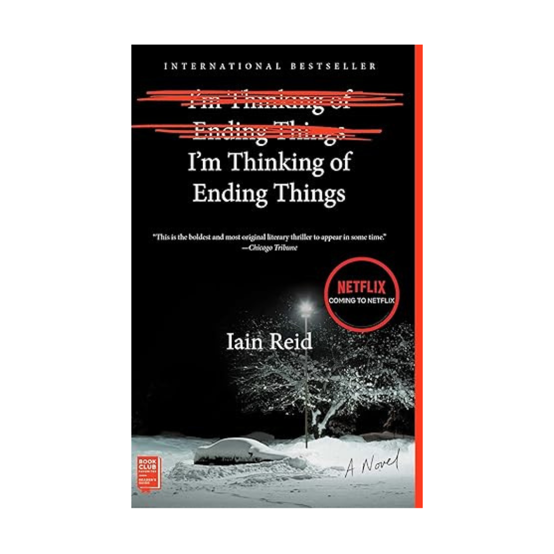 I'm Thinking of Ending Things by Iain Reid