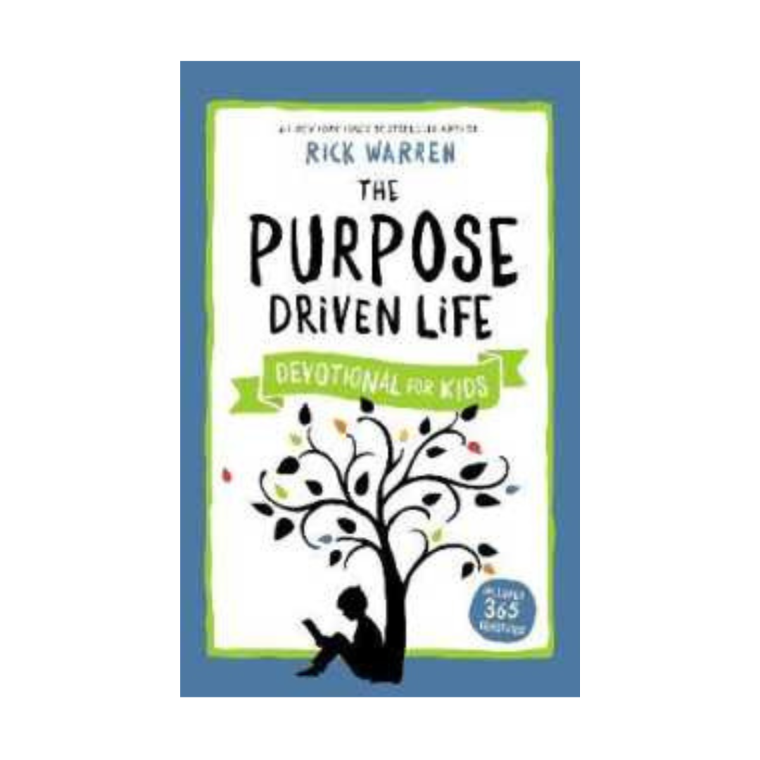 The Purpose Driven Life Devotional for Kids by Rick Warren